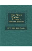 The King's English - Primary Source Edition