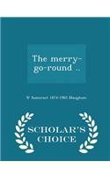 Merry-Go-Round .. - Scholar's Choice Edition