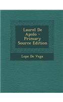 Laurel de Apolo - Primary Source Edition: (Spanish)
