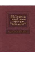 Bible Teachings: A Summary View of Christian Doctrine and Christian Character(English)