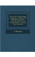 Précis De La Mythologie Scandinave, D'Après Les Meilleures Sources, Avec Des Illus. Et Un Commentaire - Primary Source Edition