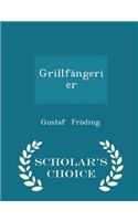 Grillfangerier - Scholar's Choice Edition