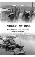 Indochiny 1956: Przez Wietnam, Laos, Kambod&#380;&#281;, znów do Warszawy
