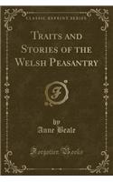 Traits and Stories of the Welsh Peasantry (Classic Reprint)