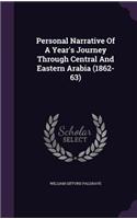 Personal Narrative of a Year's Journey Through Central and Eastern Arabia (1862-63)