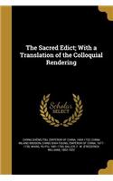 The Sacred Edict; With a Translation of the Colloquial Rendering