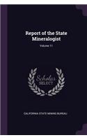Report of the State Mineralogist; Volume 11