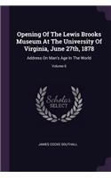 Opening Of The Lewis Brooks Museum At The University Of Virginia, June 27th, 1878