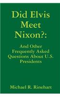 Did Elvis Meet Nixon?