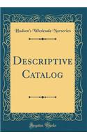 Descriptive Catalog (Classic Reprint)