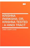 Krishna Pariksha; Or, Krishna Tested