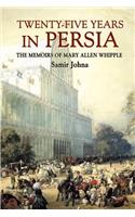 Twenty-Five Years in Persia