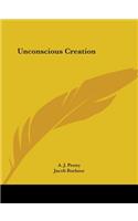 Unconscious Creation
