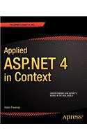 Applied ASP.NET 4 in Context: Applied Asp.net 4 in Context(In Context)