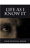 Life as I Know It: (English)
