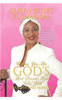 Woman, You Are God's Most Precious Vessel Filled with Treasures and Miracles!