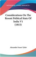 Considerations On The Resent Political State Of India V1 (1815)
