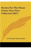 Stories For The Home Circle, Now First Collected (1857)