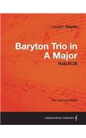 Baryton Trio in A Major Hob.XI: 38 - For Cello and Piano