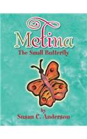 Metina the Small Butterfly
