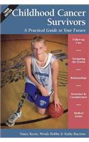 Childhood Cancer Survivors: A Practical Guide to Your Future