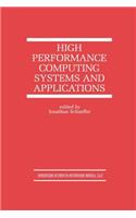 High Performance Computing Systems and Applications