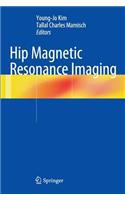 Hip Magnetic Resonance Imaging