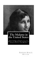 The Mulatto in the United States