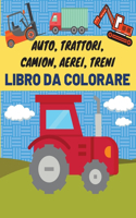 Auto, trattori, camion, aerei, treni - Libro da colorare