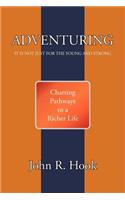 Adventuring: It Is Not Just for the Young and Strong