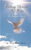Teaching Beneath His Wings