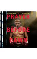 Prayer Before Dawn Lib/E