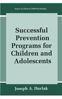 Successful Prevention Programs for Children and Adolescents