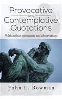 Provocative and Contemplative Quotations