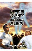 Life's Journey with the Occasional Alien