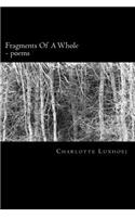 Fragments Of A Whole: Poems