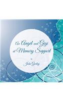 An Angel and Gigi at Memory Support