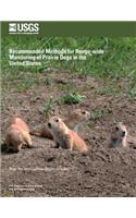 Recommended Methods for Range-wide Monitoring of Prairie Dogs in the United States