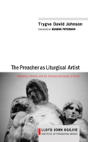Preacher as Liturgical Artist