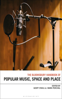 Bloomsbury Handbook of Popular Music, Space and Place