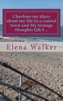 Charlene-My Diary about My Life in a Coastal Town and My Teenage Thoughts Q&A ..