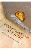 Bernsteinraub auf Juist
