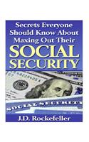 Secrets Everyone Should Know About Maxing Out Their Social Security