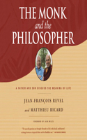 Monk and the Philosopher: A Father and Son Discuss the Meaning of Life