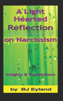 A Light-Hearted Reflection on Narcissism: Insights and Translations