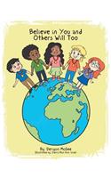 Believe in You and Others Will Too