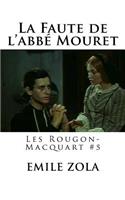 La Faute de l´abbe Mouret: Les Rougon-Macquart #5(French)