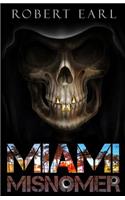 Miami Misnomer
