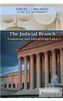 Judicial Branch: Evaluating and Interpreting Laws