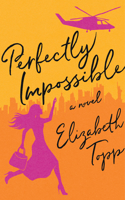Perfectly Impossible